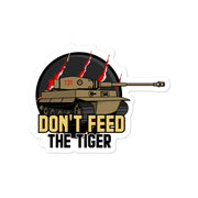 Don't Feed The Tiger