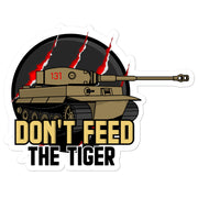 Don't Feed The Tiger